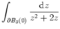 $ \mbox{$\displaystyle\int_{\partial B_3(0)} \frac{\textrm{d} z}{z^2+2z}$}$