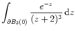 $ \mbox{$\displaystyle\int_{\partial B_3(0)} \frac{e^{-z}}{(z+2)^3}\,\text{d}z$}$