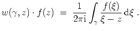 $ \mbox{$\displaystyle
w(\gamma,z)\cdot f(z) \;=\; \frac{1}{2 \pi \text{i}} \int_\gamma \frac{f(\xi)}{\xi-z} \,\text{d} \xi\;.
$}$