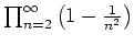$ \mbox{$\prod_{n=2}^\infty\left(1-\frac{1}{n^2}\right)$}$