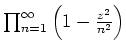 $ \mbox{$\prod_{n=1}^\infty\left(1-\frac{z^2}{n^2}\right)$}$