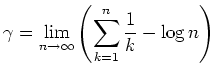 $ \mbox{$\gamma=\displaystyle\lim_{n\to\infty}\left(\sum_{k=1}^n\frac{1}{k}-\log n\right)$}$