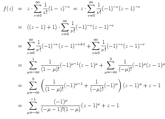 $ \mbox{$\displaystyle
\begin{array}{rcl}
f(z)
&=& z \cdot \displaystyle\sum_{\...
...-\infty}^{-1} \dfrac{(-1)^\mu}{(-\mu-1)!(1-\mu)} (z-1)^\mu
+ z-1
\end{array}$}$