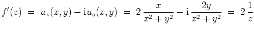 $ \mbox{$\displaystyle
f'(z) \;=\; u_x(x,y) -\text{i}u_y(x,y)
\;=\; 2\,\frac{x}{x^2+y^2} -\text{i}\,\frac{2y}{x^2+y^2}
\;=\; 2\,\frac{1}{z}
$}$