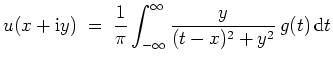 $ \mbox{$\displaystyle
u(x+\text{i}y) \;=\; \frac{1}{\pi}\int_{-\infty}^\infty \frac{y}{(t-x)^2+y^2}\,g(t)\,\text{d}t
$}$