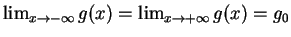 $ \mbox{$\lim_{x\to -\infty} g(x) = \lim_{x\to +\infty} g(x) = g_0$}$