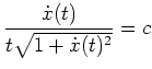 $ \mbox{$\displaystyle
\frac{\dot x(t)}{t\sqrt{1+\dot x(t)^2}}=c
$}$