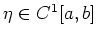 $ \mbox{$\eta \in C^1[a,b]$}$