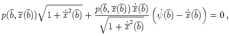 $ \mbox{$\displaystyle
p(\overline b,\overline x(\overline b))\sqrt{1+\dot{\ov...
... b)}}\left(\dot\psi(\overline b)-\dot{\overline x}(\overline b)\right)=0\,,
$}$