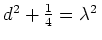 $ \mbox{$d^2+\frac{1}{4}=\lambda^2\,$}$