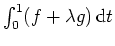 $ \mbox{$\int_0^1 (f+\lambda g) \, \text{d}t$}$