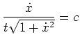 $ \mbox{$\displaystyle
\frac{\dot x}{t \sqrt{1+\dot x^2}} = c
$}$
