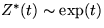 $Z^*(t)\sim {\rm exp}(t)$