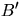 $B^{\prime}$