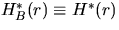 $H^*_B(r) \equiv
H^*(r)$