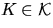 $K \in {\cal K}$