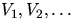 $V_1,V_2,\ldots$