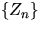 $\{Z_n\}$