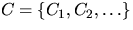 $C=\{C_1,C_2,\ldots\}$