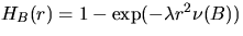 $H_B(r) = 1 - \exp(-\lambda r^2 \nu(B))$