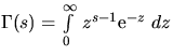 $\Gamma(s)=\int\limits_0^{\infty} \, z^{s-1} \mbox{e}^{-z}\;dz$