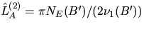 $\hat{L}_A^{(2)} = \pi N_E(B^{\prime})/(2 \nu_1(B^{\prime}))$