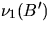 $\nu_1(B^{\prime})$