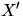 $X^{\prime}$
