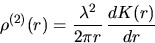 \begin{displaymath}
\rho^{(2)} (r) = \frac{\lambda^2}{2\pi r} \, \frac{dK(r)}{dr}\end{displaymath}