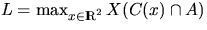 $L= \max_{x \in \RL^2} X(C(x) \cap A)$