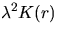 $\lambda^2 K(r)$