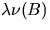 $\lambda \nu(B)$