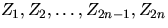 $Z_1,Z_2,\ldots,
Z_{2n-1},Z_{2n}$