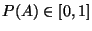 $ P(A)\in[0,1]$