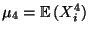 $ \mu_4={\mathbb{E}\,}(X_i^4)$