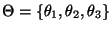 $ \Theta=\{\theta_1,\theta_2,\theta_3\}$