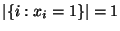 $ \vert\{i:x_i=1\}\vert=1$