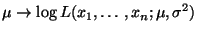 $\displaystyle \mu\to\log L(x_1,\ldots,x_n;\mu,\sigma^2)
$