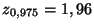 $ z_{0,975}=1,96$