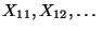 $ X_{11},X_{12},\ldots$