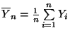 $ \overline Y_n=\frac{1}{n}\sum\limits _{i=1}^n Y_i$