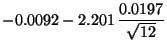 $\displaystyle \displaystyle -0.0092-2.201\,\frac{0.0197}{\sqrt{12}}$