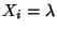 $ X_i=\lambda$