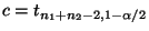 $ c=t_{n_1+n_2-2,1-\alpha/2}$