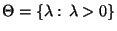 $ \Theta=\{\lambda:\,\lambda>0\}$