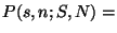 $ P(s,n;S,N)=$