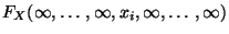 $ F_X(\infty,\ldots,\infty,x_i,\infty,\ldots,\infty)$