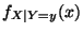 $ f_{X\mid Y=y}(x)$