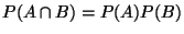 $ P(A\cap B)=P(A)P(B)$