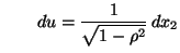 $\displaystyle \qquad
du=\frac{1}{\sqrt{1-\rho^2}}\, dx_2
$